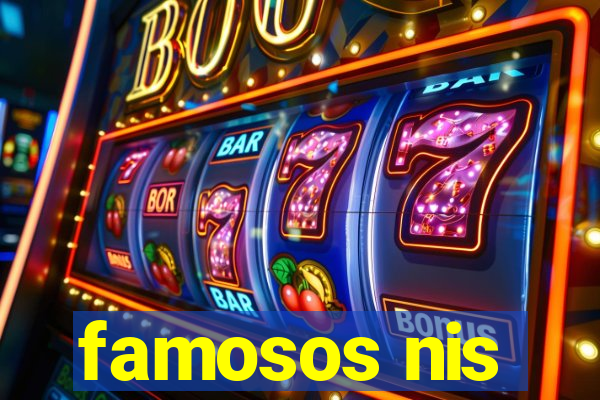 famosos nis